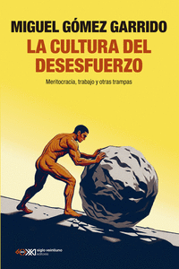LA CULTURA DEL DESESFUERZO Cover Image: LA CULTURA DEL DESESFUERZO