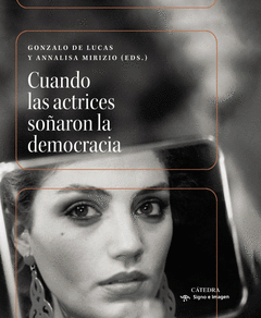 Cover Image: CUANDO LAS ACTRICES SOÑARON LA DEMOCRACIA