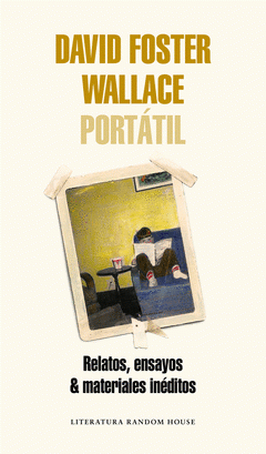 Imagen de cubierta: DAVID FOSTER WALLACE PORTÁTIL