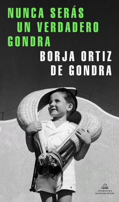 Imagen de cubierta: NUNCA SERÁS UN VERDADERO GONDRA