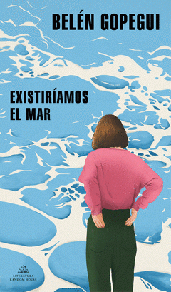 Imagen de cubierta: EXISTIRÍAMOS EL MAR