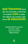 Imagen de cubierta: QUÉ HACEMOS CON LA EDUCACIÓN