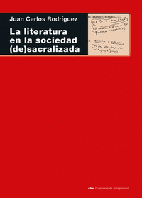 Cover Image: LA LITERATURA EN LA SOCIEDAD (DE)SACRALIZADA