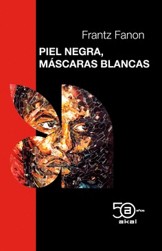 50 ANIV: PIEL NEGRA, MASCARAS BLANCAS Cover Image: 50 ANIV: PIEL NEGRA, MASCARAS BLANCAS