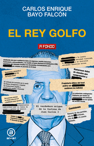 REY GOLFO. JUAN CARLOS I Cover Image: REY GOLFO. JUAN CARLOS I