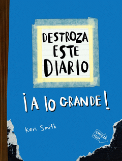 Cover Image: DESTROZA ESTE DIARIO. A LO GRANDE - AZUL FLÚOR