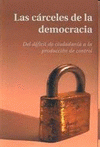 Imagen de cubierta: LAS CÁRCELES DE LA DEMOCRACIA