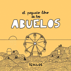 EL PEQUEÑO LIBRO DE LOS ABUELOS Cover Image: EL PEQUEÑO LIBRO DE LOS ABUELOS