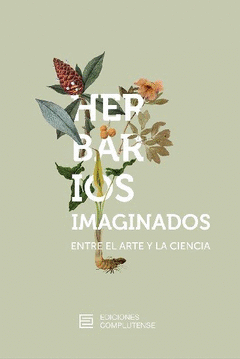 Cover Image: HERBARIOS IMAGINADOS. ENTRE EL ARTE Y LA CIENCIA