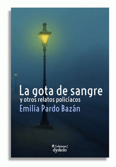 Cover Image: LA GOTA DE SANGRE Y OTROS RELATOS POLICÍACOS