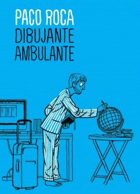 Imagen de cubierta: PACO ROCA. DIBUJANTE AMBULANTE