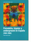 Imagen de cubierta: PSICODELIA HIPPIES Y UNDERGROUND EN ESPAÑA