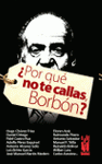 Imagen de cubierta: ¿POR QUÉ NO TE CALLAS BORBÓN?