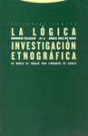 Imagen de cubierta: LA LÓGICA DE LA INVESTIGACIÓN ETNOGRÁFICA