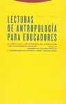 Imagen de cubierta: LECTURAS DE ANTROPOLOGÍA PARA EDUCADORES