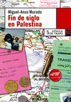 Imagen de cubierta: FIN DE SIGLO EN PALESTINA