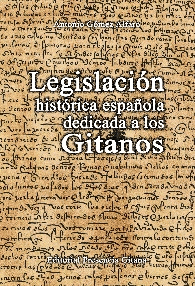 Cover Image: LEGISLACIÓN HISTÓRICA ESPAÑOLA DEDICADA A LOS GITANOS