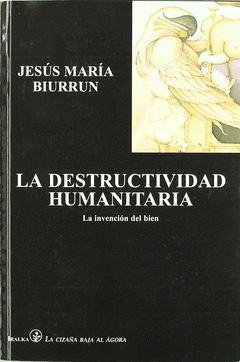 Imagen de cubierta: DESTRUCTIVIDAD HUMANITARIA