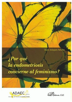 Imagen de cubierta: ¿POR QUÉ LA ENDOMETRIOSIS CONCIERNE AL FEMINISMO?