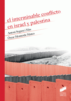 Imagen de cubierta: EL INTERMINABLE CONFLICTO EN ISRAEL Y PALESTINA