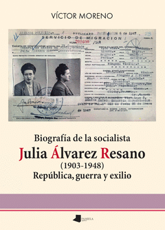 Cover Image: BIOGRAFÍA DE LA SOCIALISTA JULIA ÁLVAREZ RESANO (1903-1948)