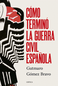 Cover Image: CÓMO TERMINÓ LA GUERRA CIVIL ESPAÑOLA
