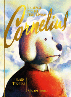 Cover Image: LA ALEGRE VIDA DEL TRISTE PERRO CORNELIUS