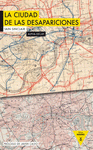 Imagen de cubierta: LA CIUDAD DE LAS DESAPARICIONES