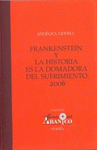 Imagen de cubierta: FRANKENSTEIN Y LA HISTORIA ES LA DOMADORA DEL SUFRIMIENTO