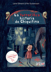 Imagen de cubierta: LA TERRORÍFICA HISTORIA DE CHIQUITINA