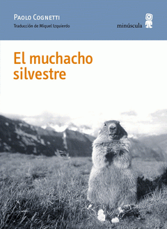 Imagen de cubierta: EL MUCHACHO SILVESTRE