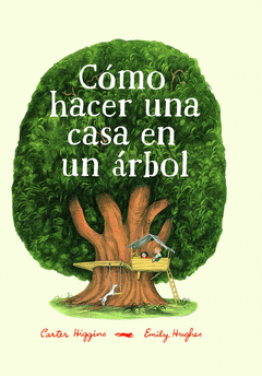 CÓMO HACER UNA CASA EN UN ÁRBOL Cover Image: CÓMO HACER UNA CASA EN UN ÁRBOL