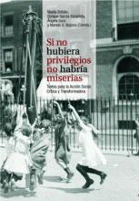 Imagen de cubierta: SI NO HUBIERA PRIVILEGIOS NO HABRÍA MISERIAS