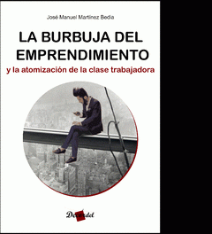 Imagen de cubierta: LA BURBUJA DEL EMPRENDIMIENTO