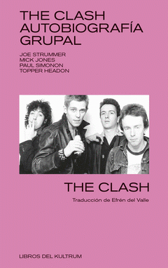 Imagen de cubierta: THE CLASH. AUTOBIOGRAFÍA GRUPAL