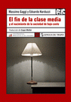 EL FIN DE LA CLASE MEDIA Y EL NACIMIENTO DE LA SOCIEDAD DE BAJO COSTE