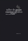 Imagen de cubierta: TALLER DE GUIÓN CINEMATOGRÁFICO