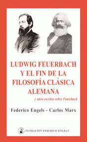 Imagen de cubierta: LUDWIG FEUERBACH Y EL FIN DE LA FILOSOFÍA CLÁSICA ALEMANA