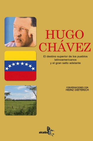 Imagen de cubierta: HUGO CHÁVEZ: EL DESTINO SUPERIOR DE LOS PUEBLOS LATINOAMERICANOS