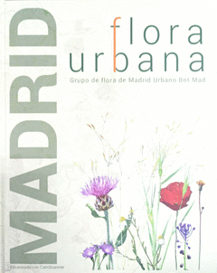 FLORA URBANA. GRUPO DE FLORA DE MADRID URBANO BOT MAD Cover Image: FLORA URBANA. GRUPO DE FLORA DE MADRID URBANO BOT MAD