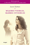 Imagen de cubierta: MUJERES VISIBLES, MADRES INVISIBLES