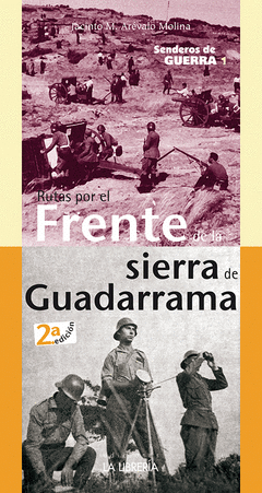 Cover Image: SENDEROS DE GUERRA 1. RUTAS POR EL FRENTE DE LA SIERRA DE MADRID