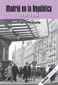 Cover Image: MADRID EN LA REPÚBLICA. 1931-1936