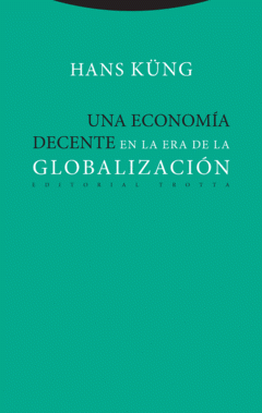 Imagen de cubierta: UNA ECONOMÍA DECENTE EN LA ERA DE LA GLOBALIZACIÓN