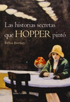 Imagen de cubierta: LAS HISTORIAS SECRETAS QUE HOPPER PINTÓ