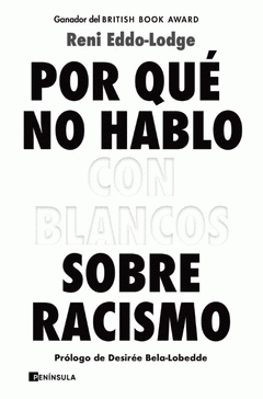 Imagen de cubierta: POR QUÉ NO HABLO CON BLANCOS SOBRE RACISMO