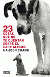 Imagen de cubierta: 23 COSAS QUE NO TE CUENTAN SOBRE EL CAPITALISMO