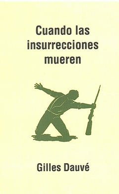 Imagen de cubierta: CUANDO LAS INSURRECCIONES MUEREN