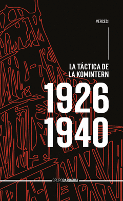 LA TÁCTICA DE LA KOMINTERN DE 1926 A 1940 Cover Image: LA TÁCTICA DE LA KOMINTERN DE 1926 A 1940
