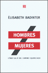 Imagen de cubierta: HOMBRES MUJERES COMO SALIR DEL CAMINO EQUIVOCADO